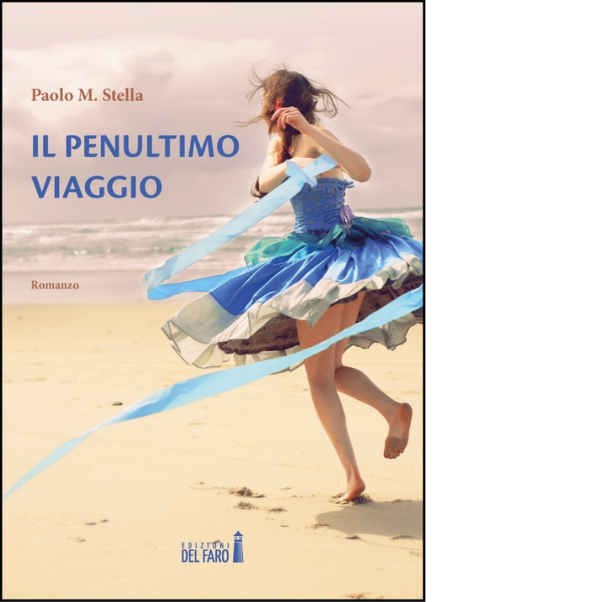 Il penultimo viaggio di Paolo M. Stella - Del Faro, 2023 libro usato