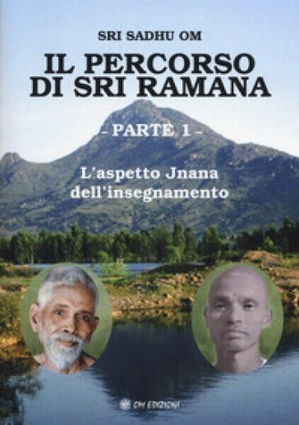 Il percorso di Sri Ramana  di Sri Sadhu Om,  2019,  Om Edizioni - ER libro usato