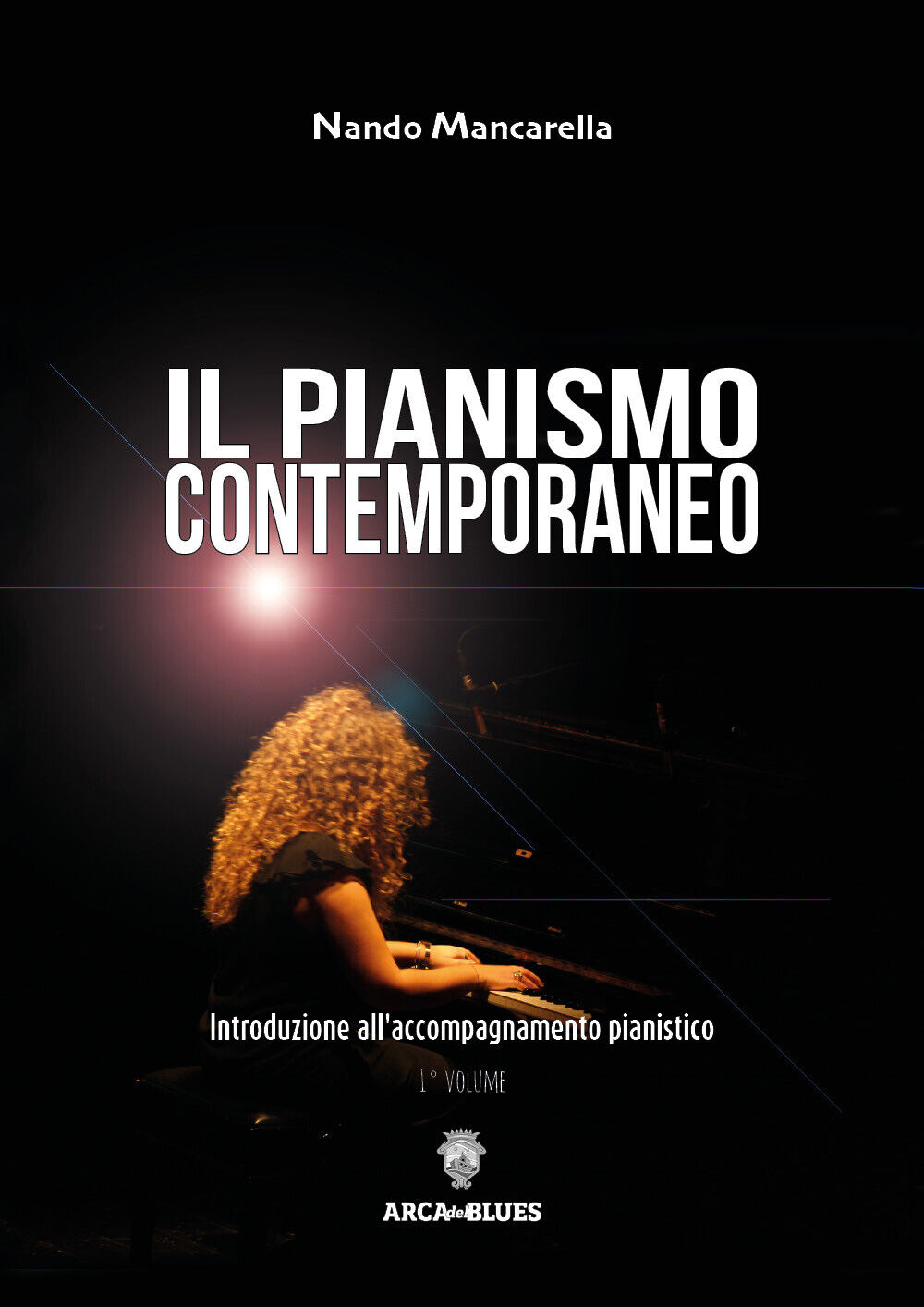 Il pianismo contemporaneo di Nando Mancarella,  2020,  Youcanprint libro usato