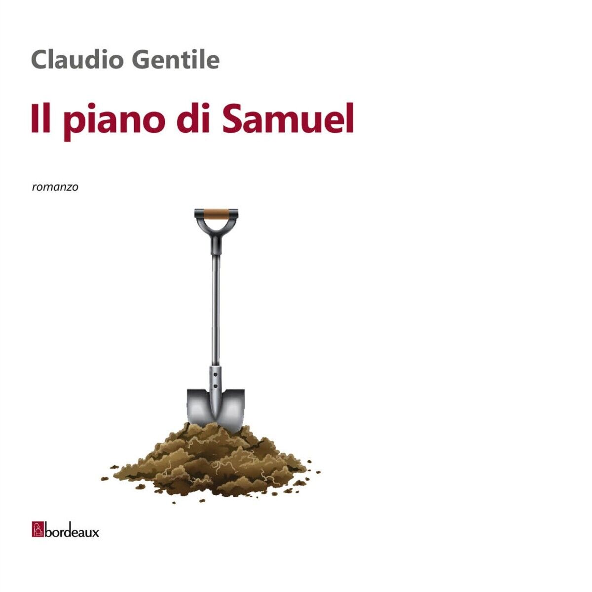 Il piano di Samuel di Claudio Gentile, 2015, Bordeaux libro usato