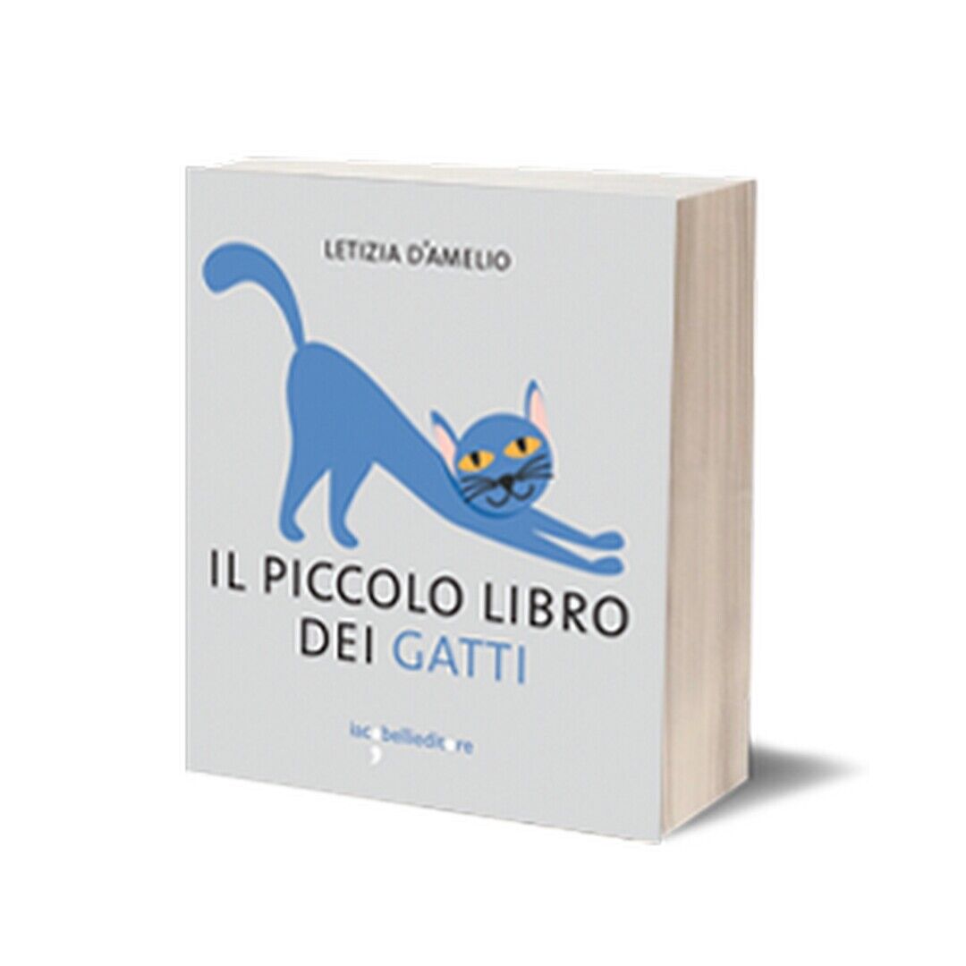 Il piccolo libro dei gatti  di Letizia d'Amelio,  2016,  Iacobelli Editore libro usato