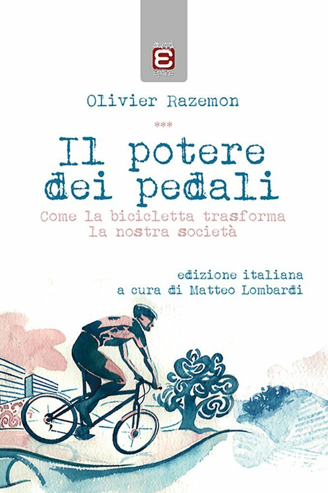 Il potere dei pedali - Olivier Razemon - Epok?, 2017  libro usato