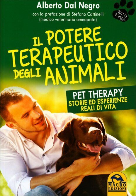 Il potere terapeutico degli animali di Alberto Dal Negro, Stefano Cattinelli,  2 libro usato