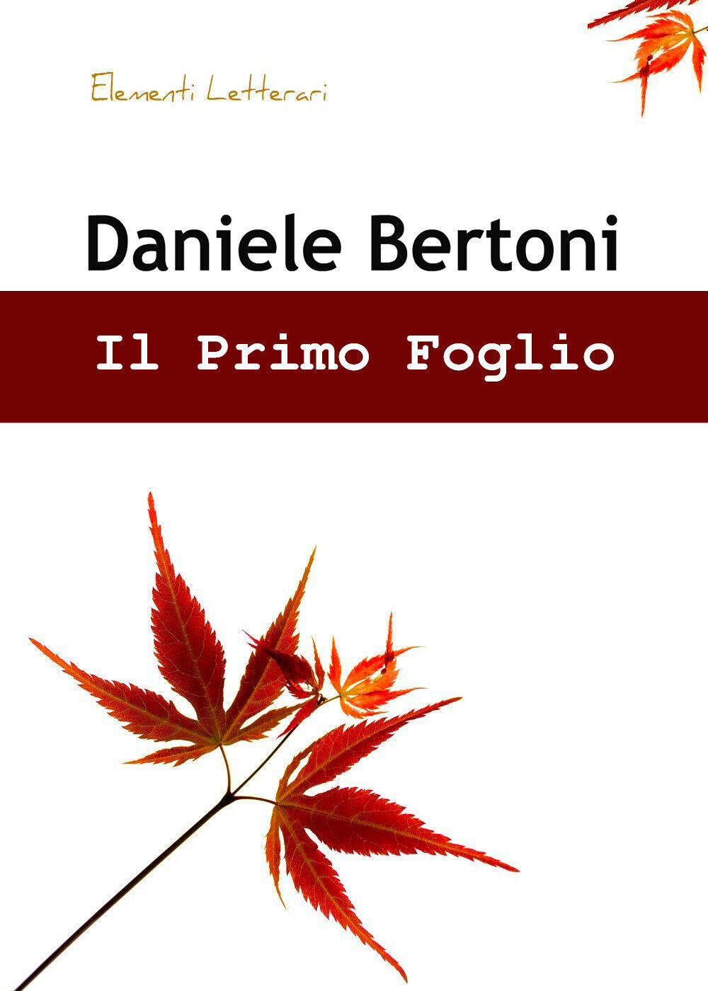 Il primo foglio di Daniele Bertoni,  2019,  Youcanprint libro usato