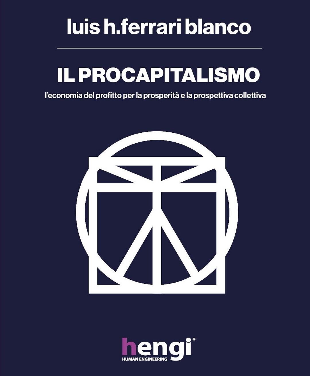 Il procapitalismo. L'economia del profitto per la prosperit? e la prospettiva... libro usato