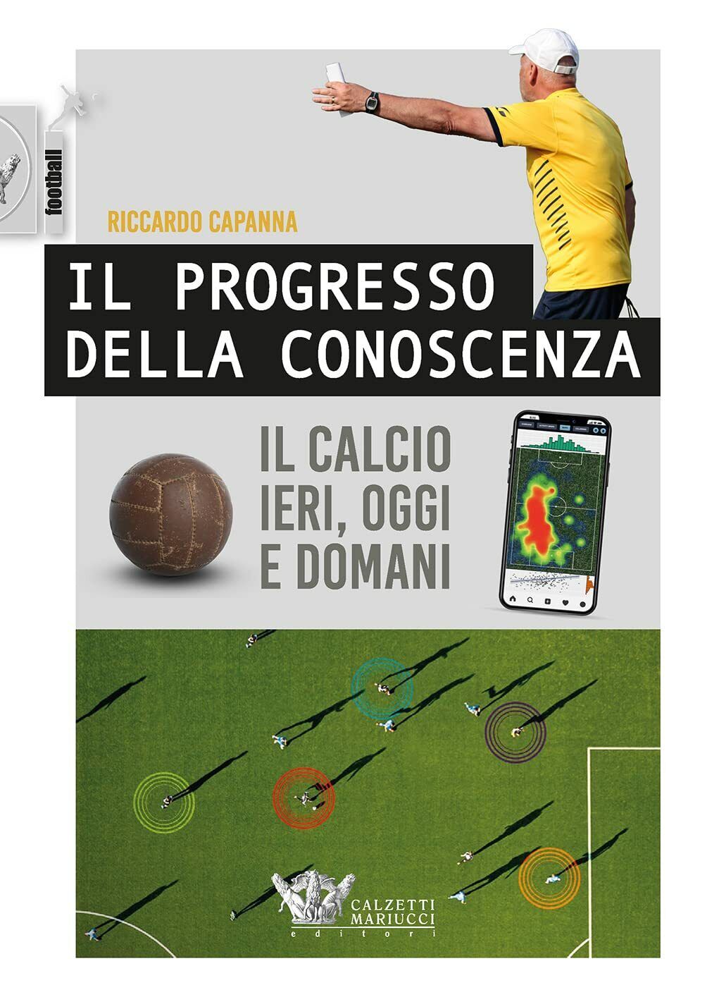 Il progresso della conoscenza - Riccardo Capanna - Calzetti Mariucci, 2022 libro usato