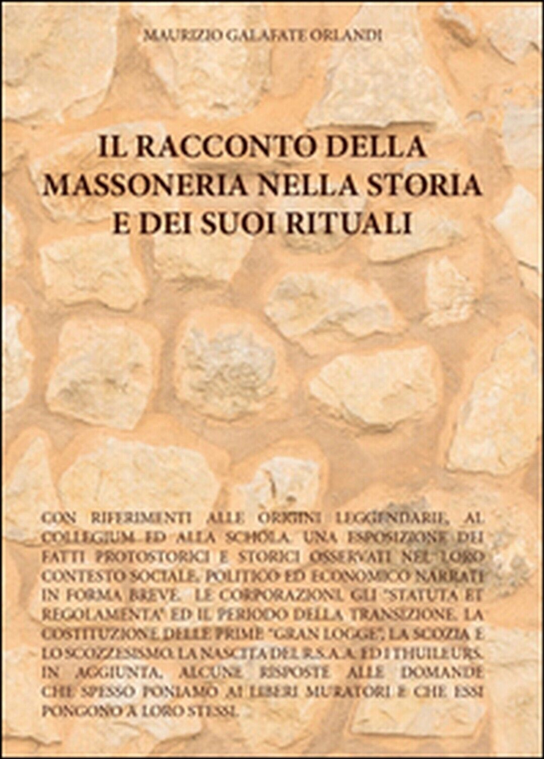 Il racconto della massoneria nella storia e dei suoi rituali (Orlandi, 2016) libro usato