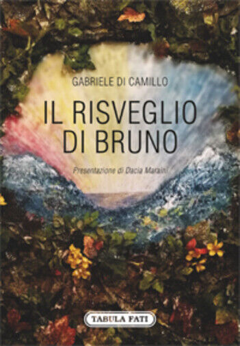Il risveglio di Bruno di Gabriele Di Camillo,  2017,  Tabula Fati libro usato