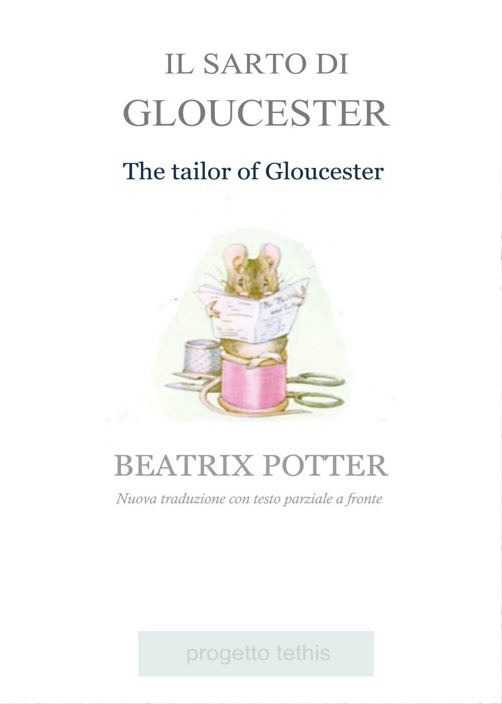 Il sarto di Gloucester. Testo inglese parziale a fronte di Beatrix Potter, 2017, libro usato