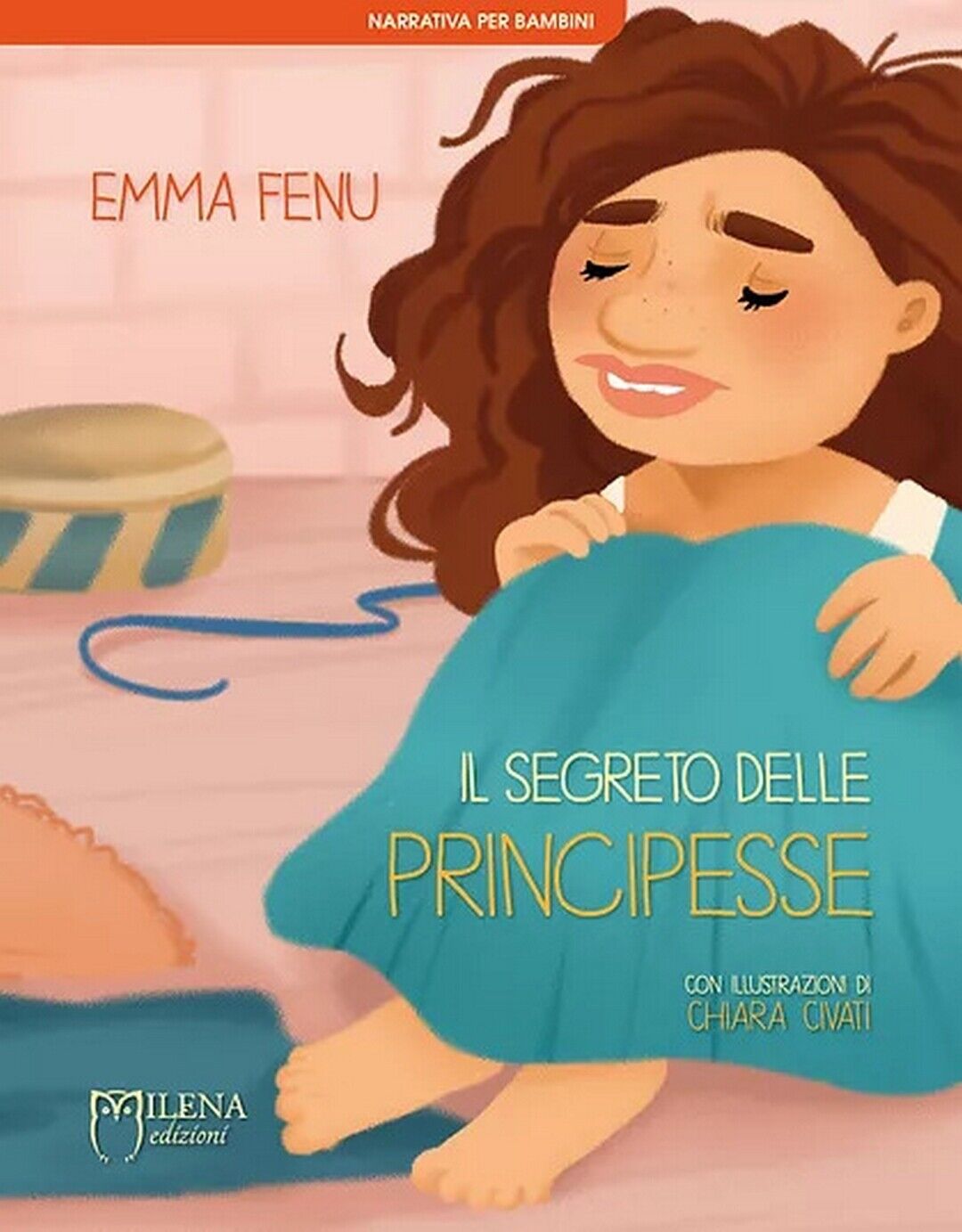 Il segreto delle principesse. Ediz. illustrata  di Emma Fenu,  Milena Kids libro usato