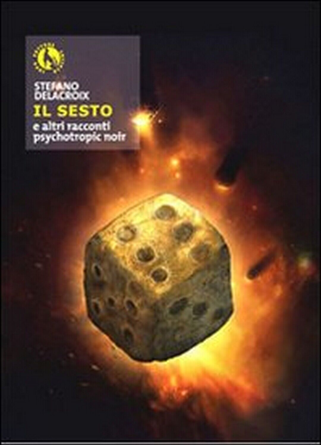 Il sesto e altri racconti psychotropic noir  di Stefano Delacroix, M. Zizzi libro usato