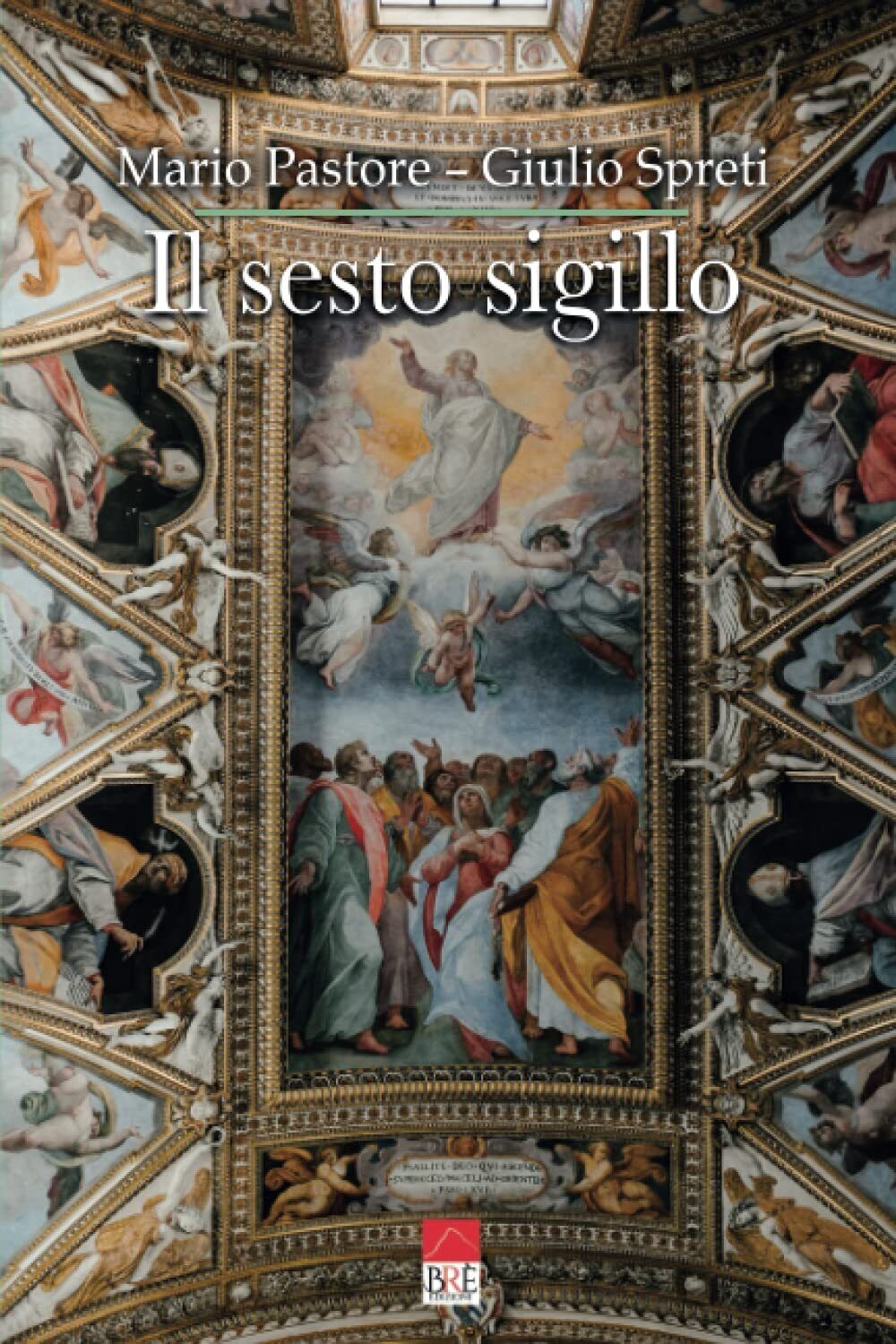 Il sesto sigillo - Mario Pastore, Giulio Spreti - Br?, 2021 libro usato