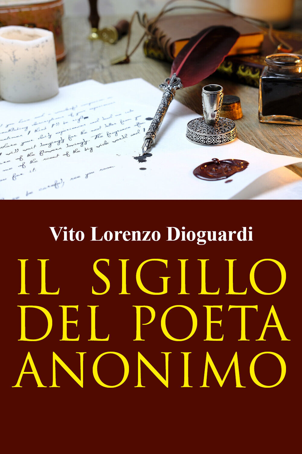 Il sigillo del Poeta Anonimo di Vito Lorenzo Dioguardi,  2022,  Youcanprint libro usato