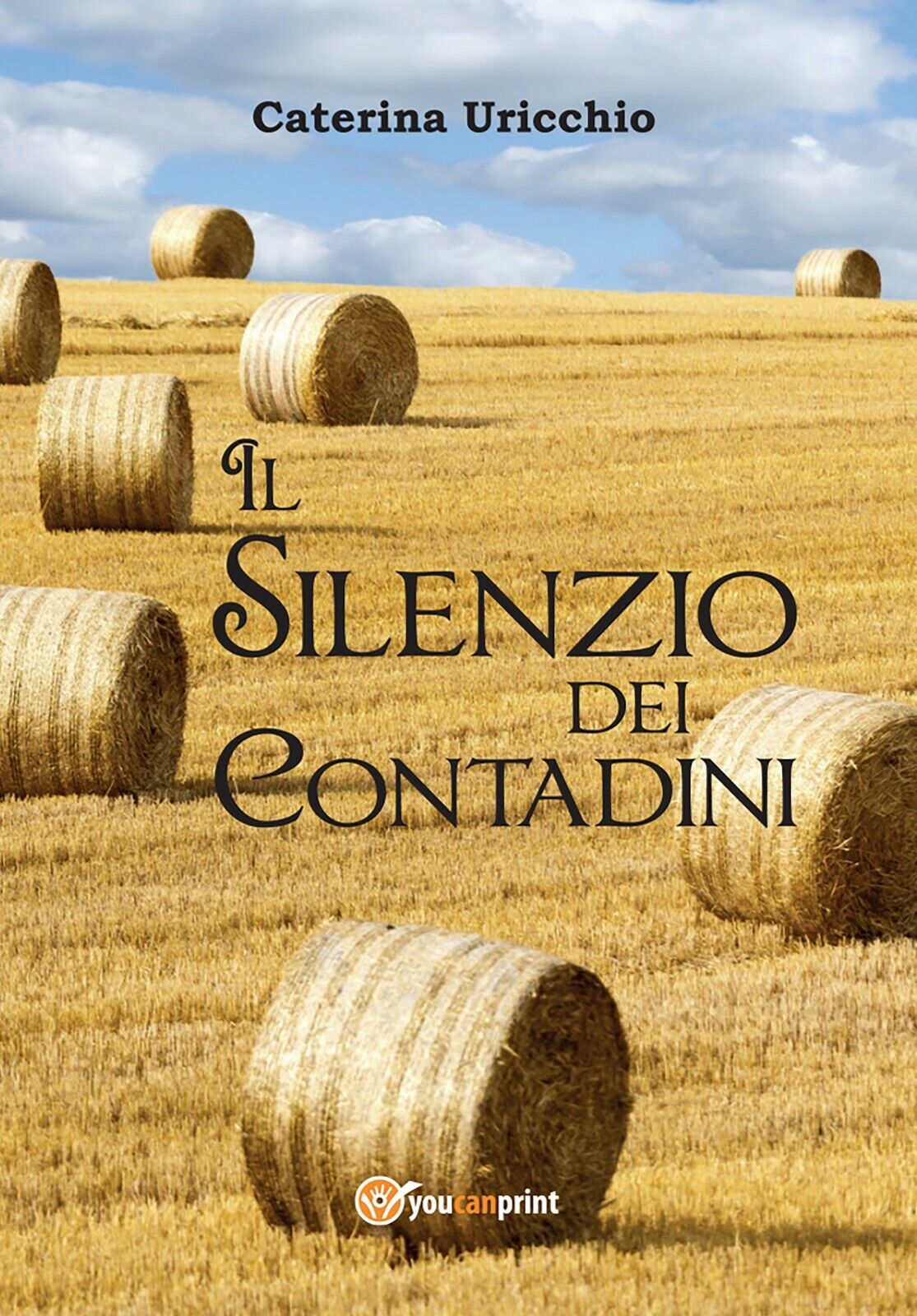 Il silenzio dei contadini di Caterina Uricchio,  2017,  Youcanprint libro usato