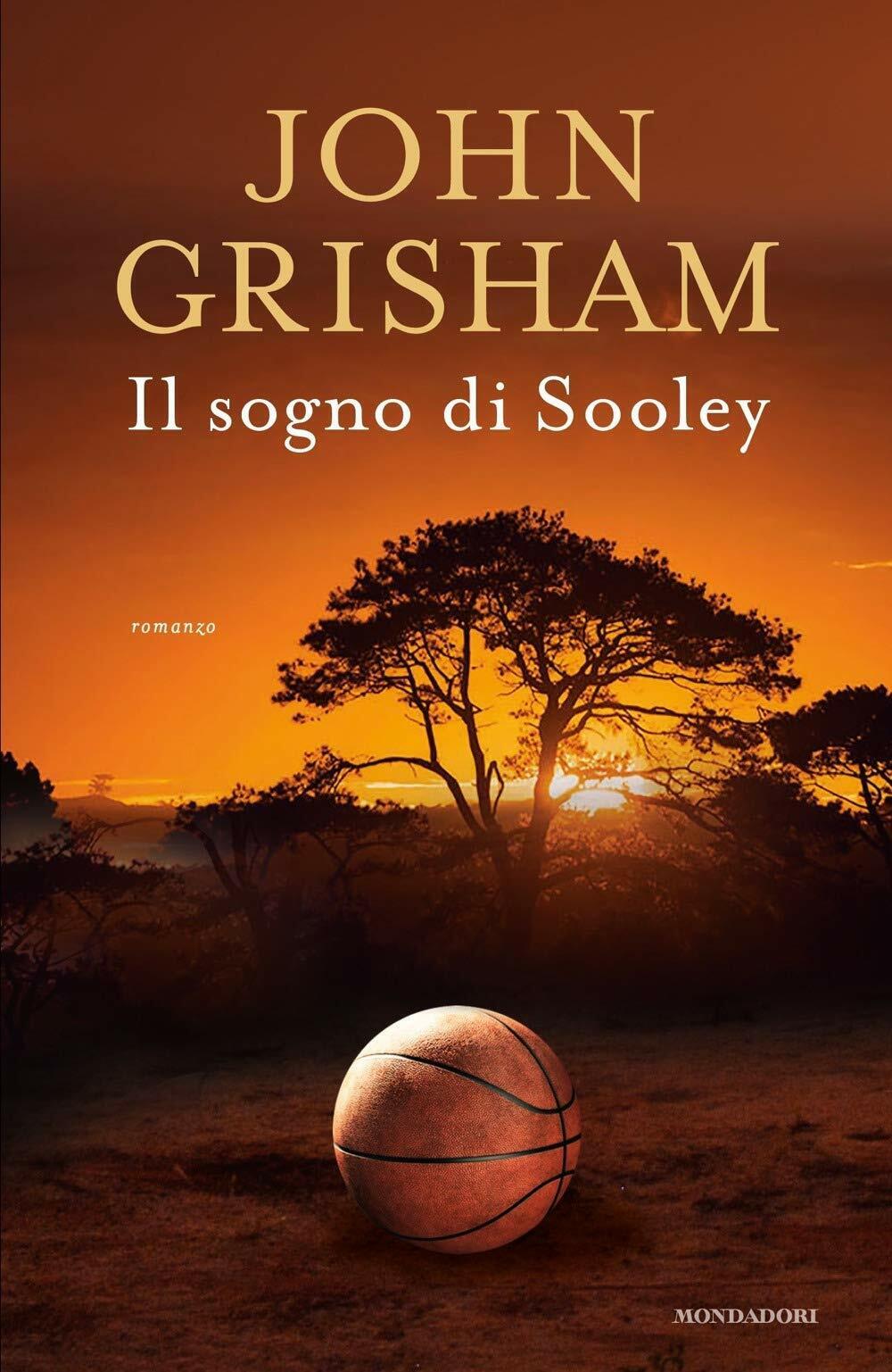 Il sogno di Sooley - John Grisham - Mondadori, 2021 libro usato