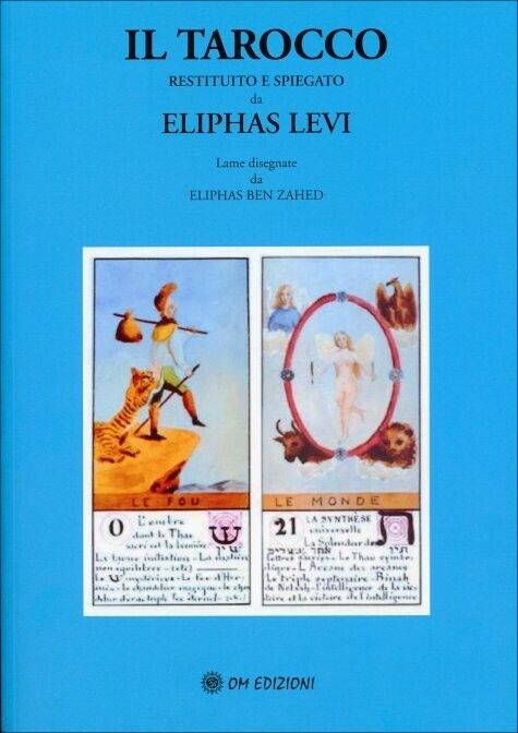 Il tarocco restituito e spiegato da Eliphas Levi di Eliphas Levi, 2022, Om Ed libro usato