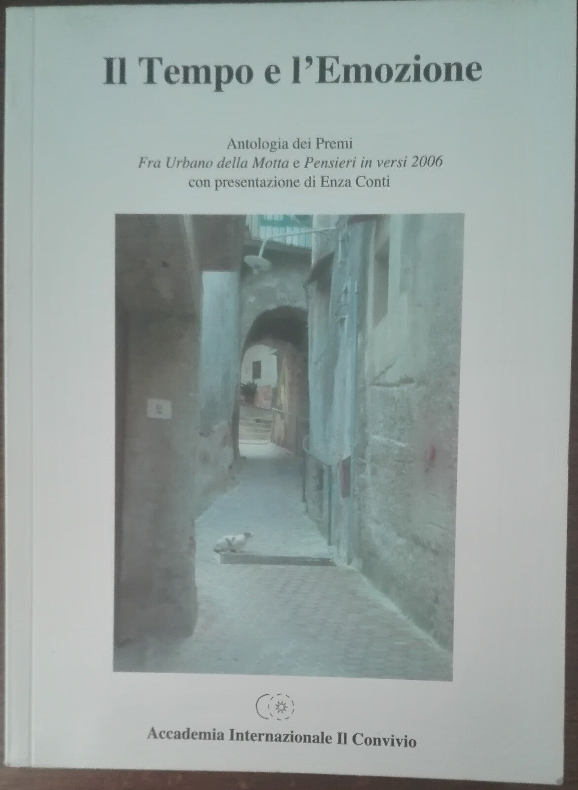 Il tempo e L'emozione - AA.VV. - Accademia Il Convivio,2007 - A libro usato