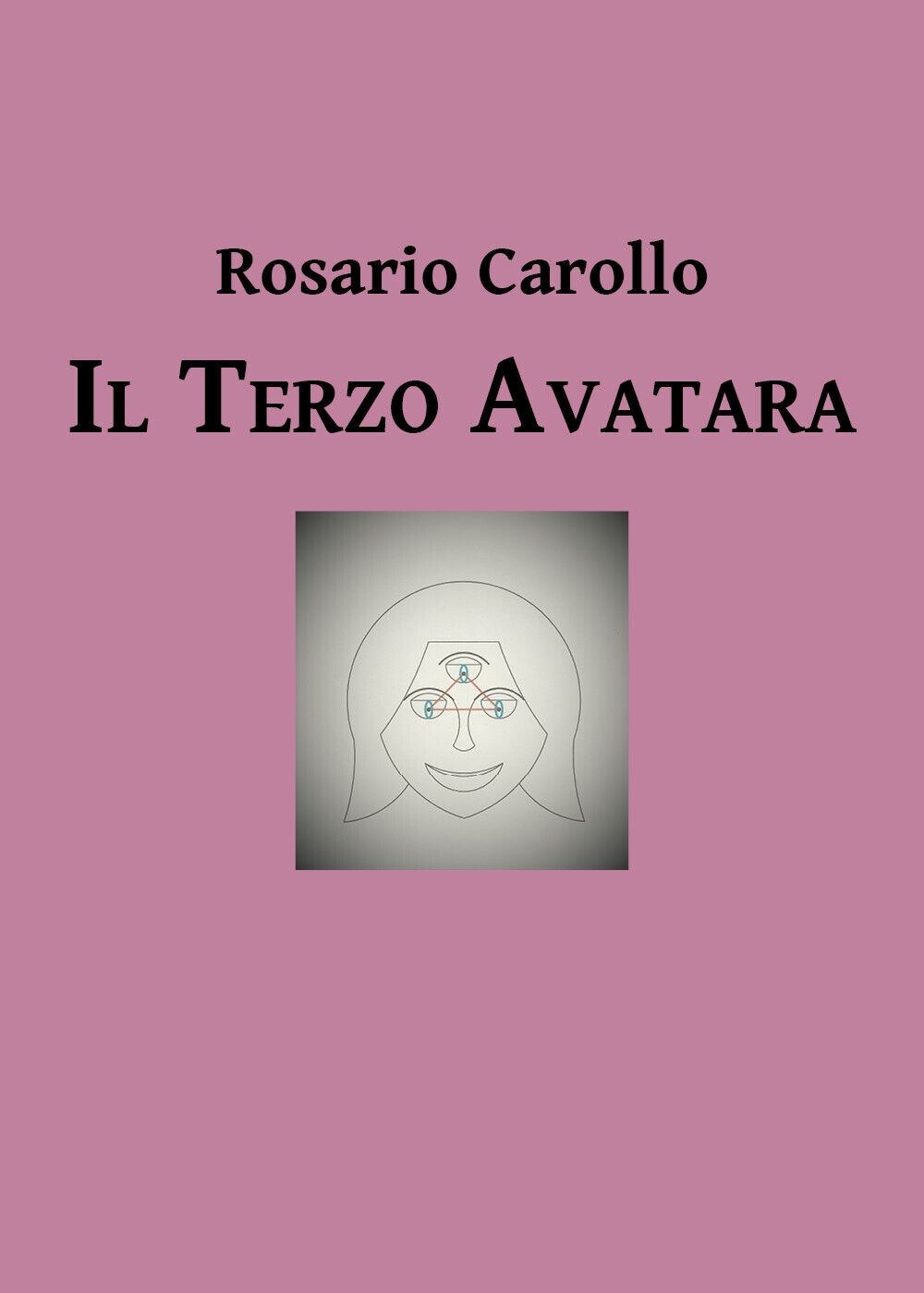 Il terzo avatara - di Rosario Carollo,  2019,  Youcanprint libro usato
