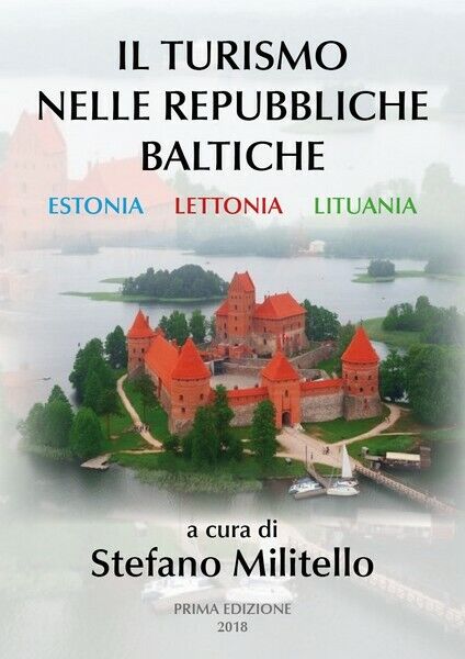 Il turismo nelle Repubbliche Baltiche. Estonia, Lettonia e Lituania. - ER libro usato