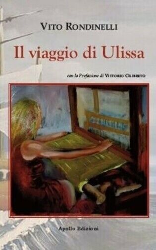 Il viaggio di Ulissa di Vito Rondinelli, 2020, Apollo Edizioni libro usato