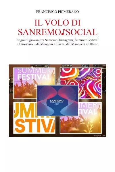  Il volo di Sanremo ? social. Sogni di giovani tra Sanremo, Instagram, Summer Fe libro usato