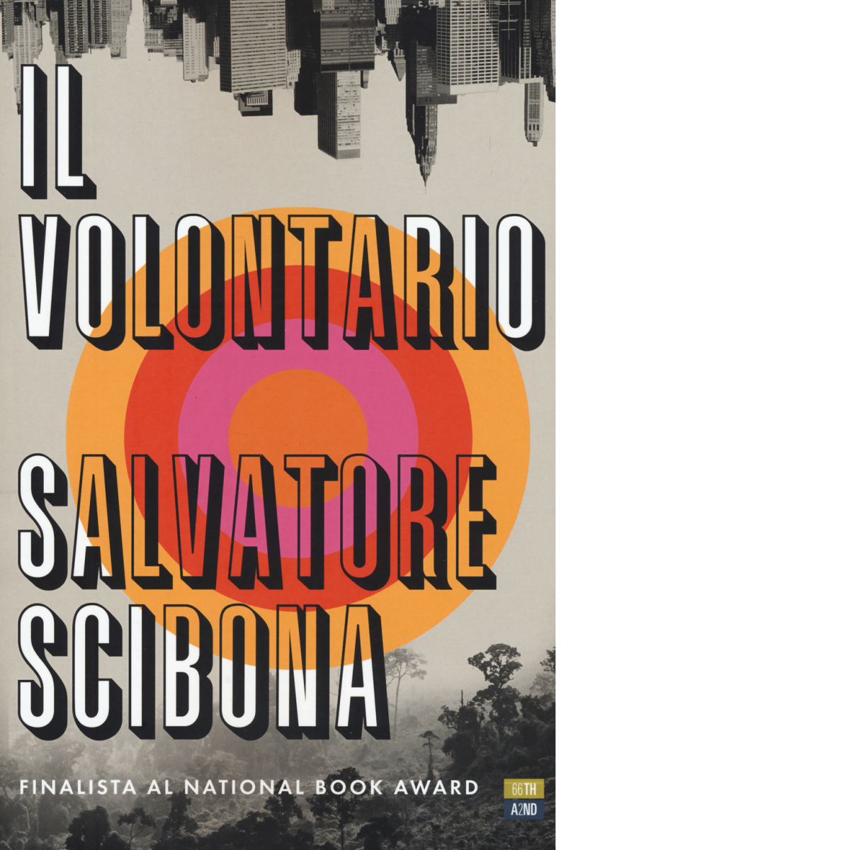 Il volontario di Salvatore Scibona,  2019,  66th And 2nd libro usato