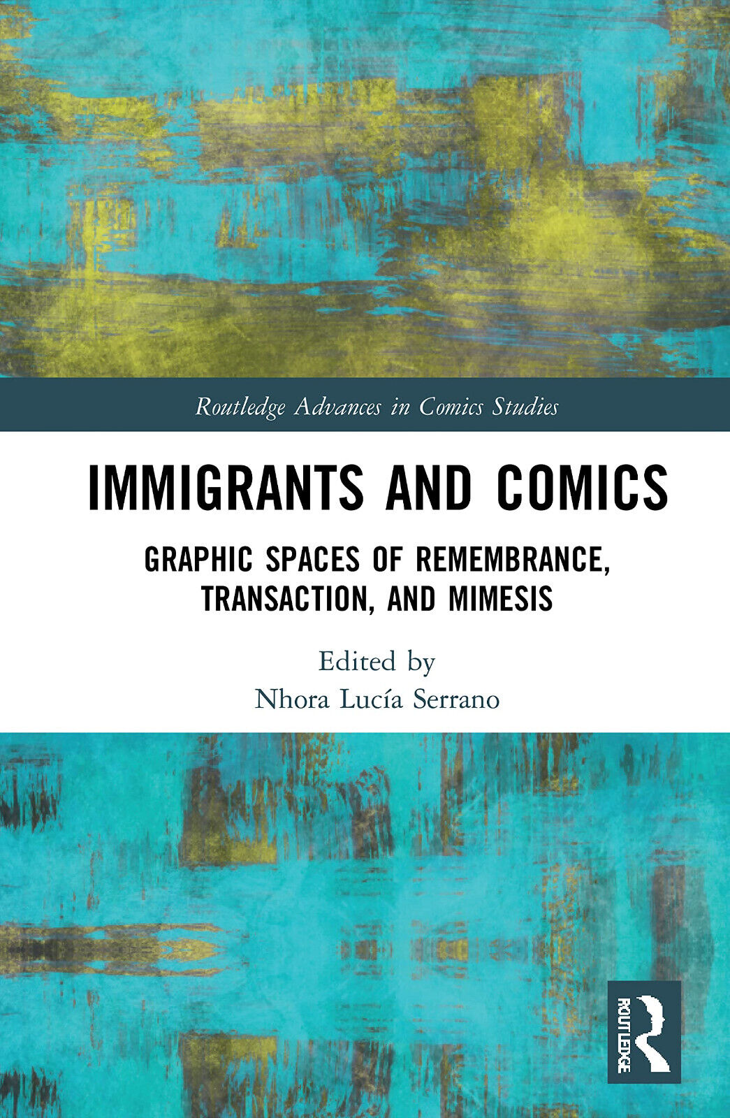 Immigrants and Comics - Nhora Luc?a Serrano - Routledge, 2021 libro usato