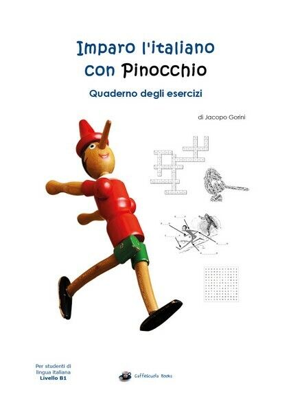 Imparo L'italiano con Pinocchio: Quaderno degli Esercizi, di Jacopo Gorini -ER libro usato