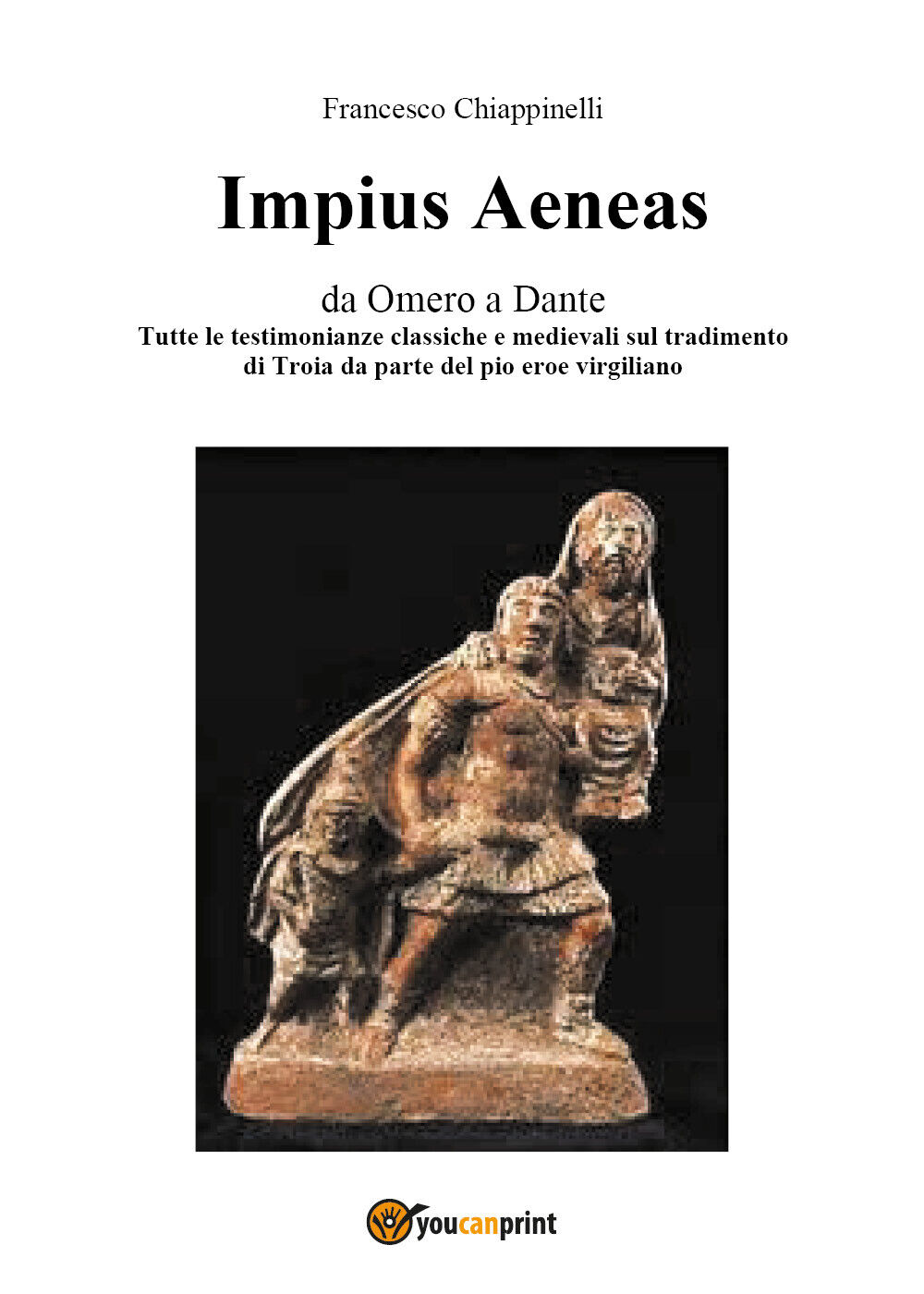 Impius Aeneas di Francesco Chiappinelli,  2017,  Youcanprint libro usato