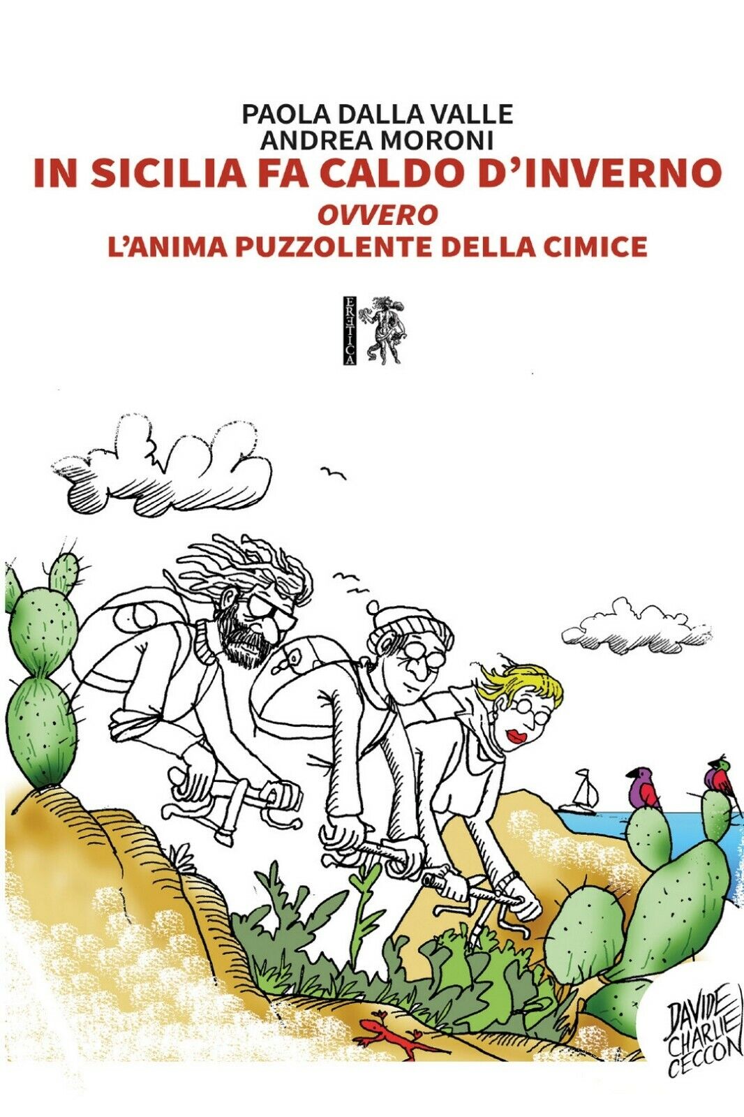 In Sicilia fa caldo d'inverno  di Paola Dalla Valle & Andrea Moroni,  2020,  Ere libro usato