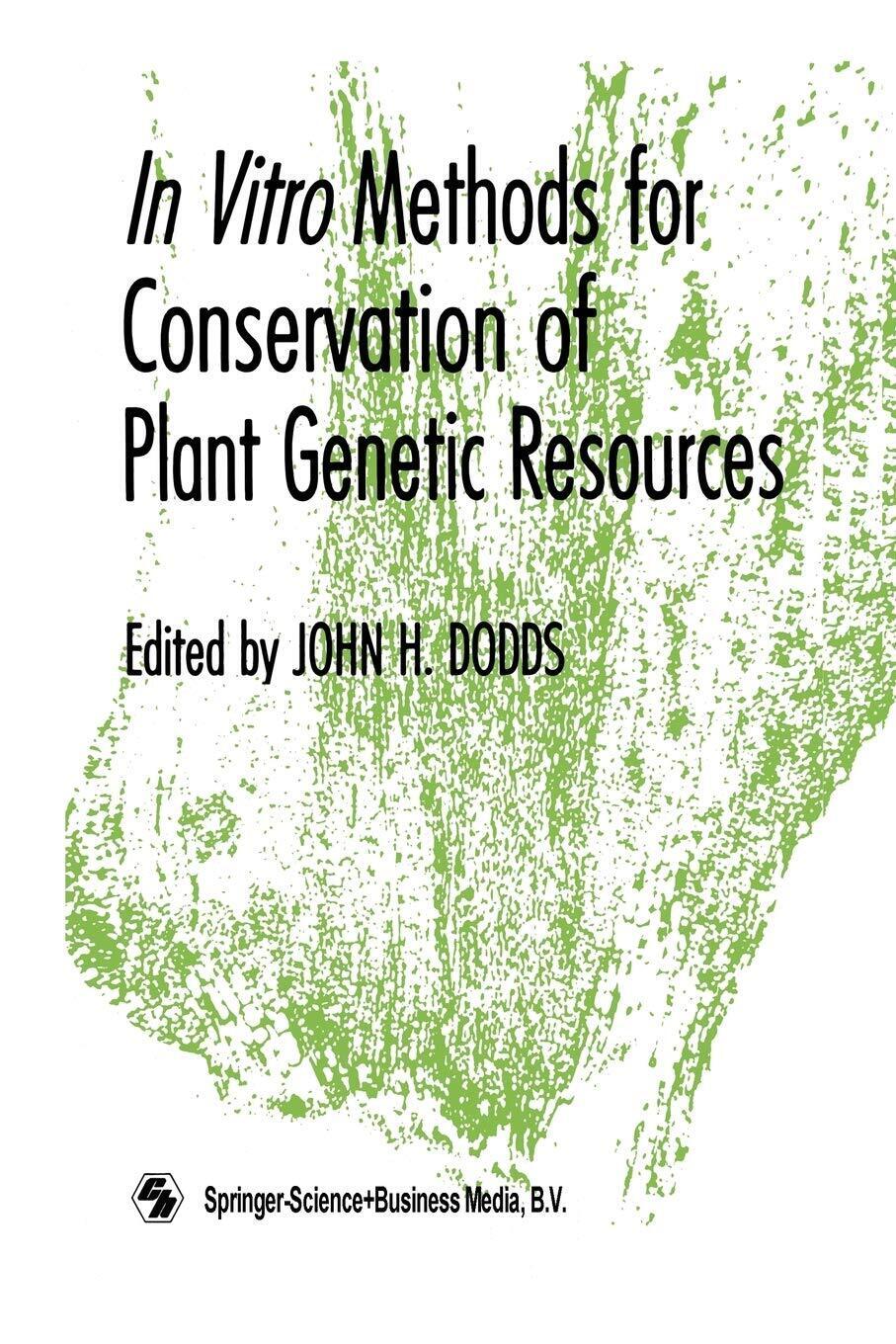 In Vitro Methods for Conservation of Plant Genetic Resources - Springer, 2012 libro usato