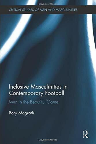 Inclusive Masculinities in Contemporary Football - Rory  - Routledge, 2018 libro usato