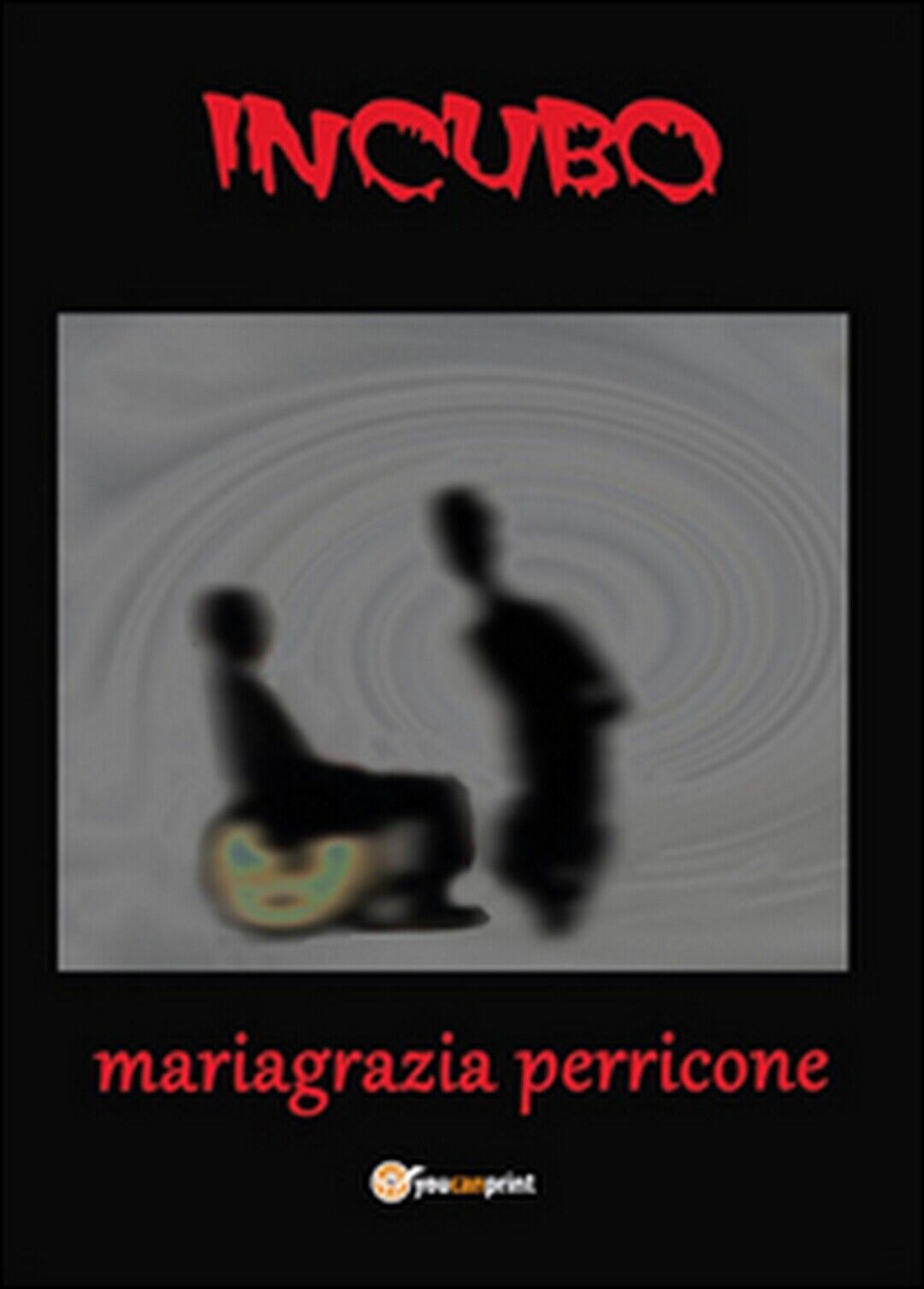 Incubo  di Mariagrazia Perricone,  2015,  Youcanprint libro usato
