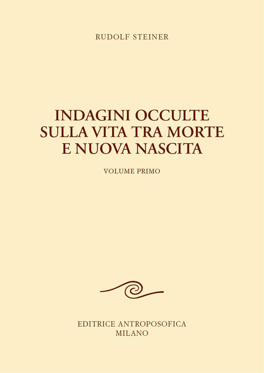 Indagini occulte sulla vita tra morte e nuova nascita vol.1-Rudolf Steiner-2020 libro usato