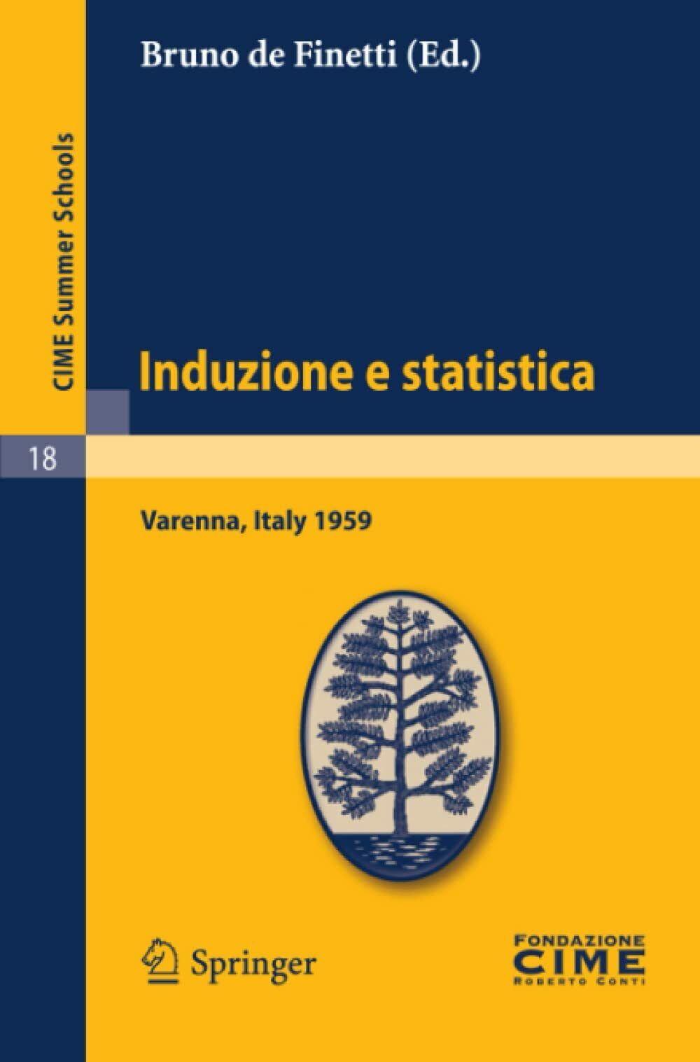 Induzione e statistica - Bruno De Finetti - Springer Verlag, 2011 libro usato