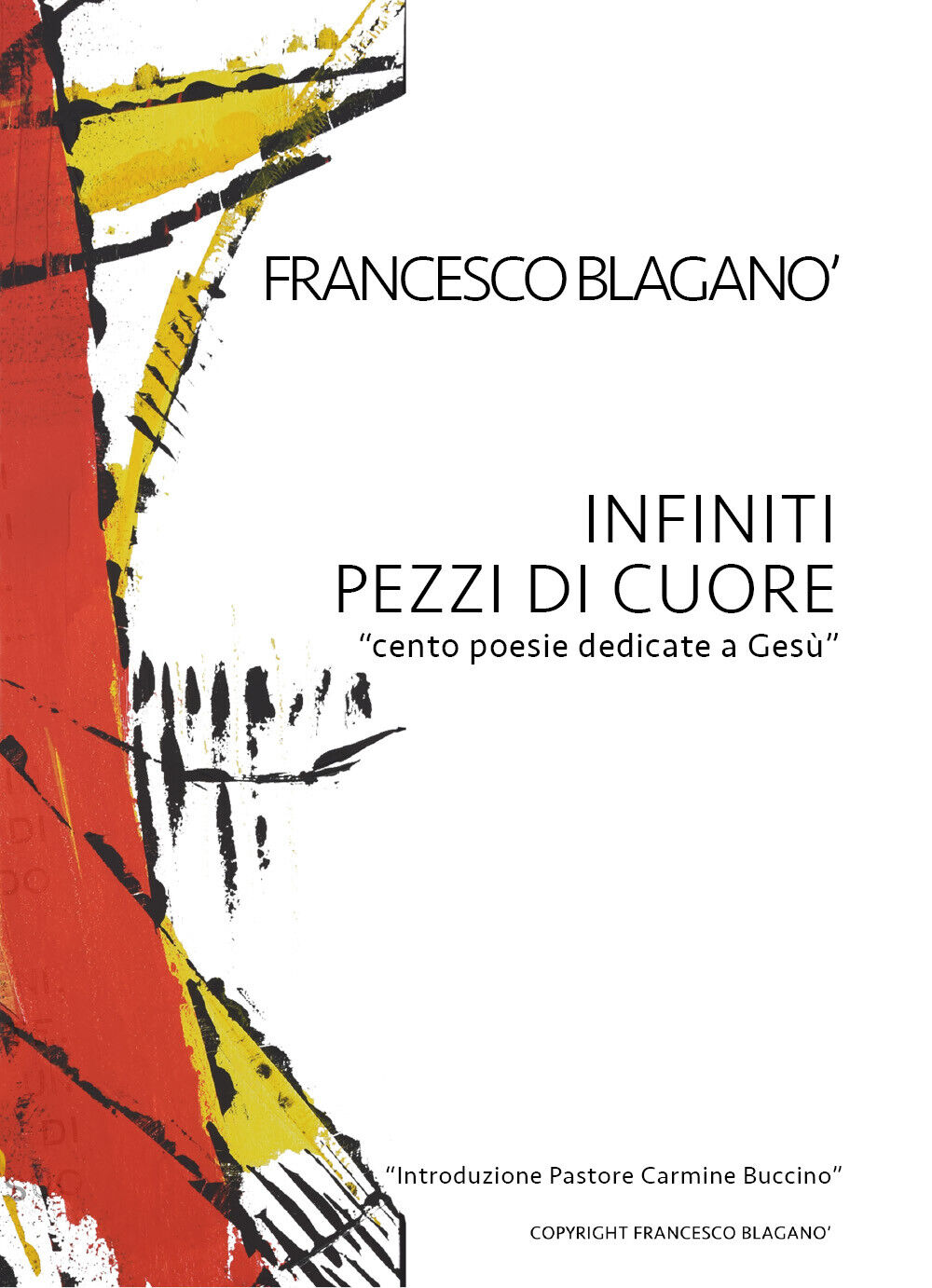 Infiniti pezzi di cuore di Francesco Blagan?,  2019,  Youcanprint libro usato