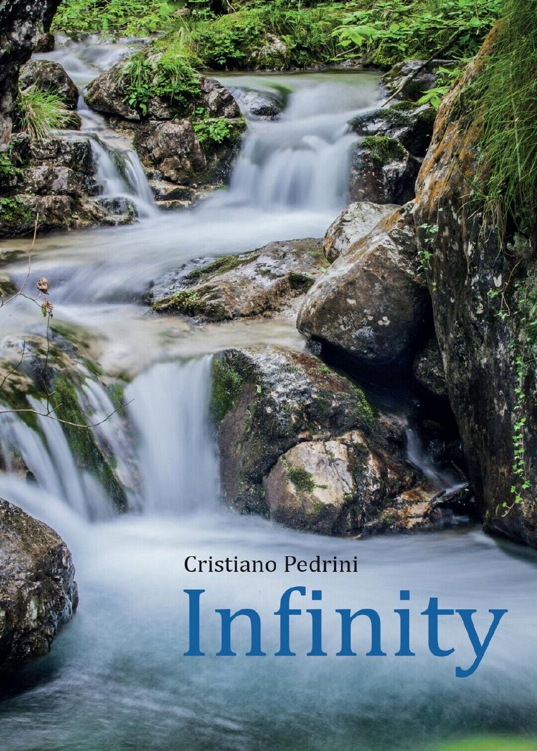 Infinity  di Cristiano Pedrini,  2017,  Youcanprint libro usato