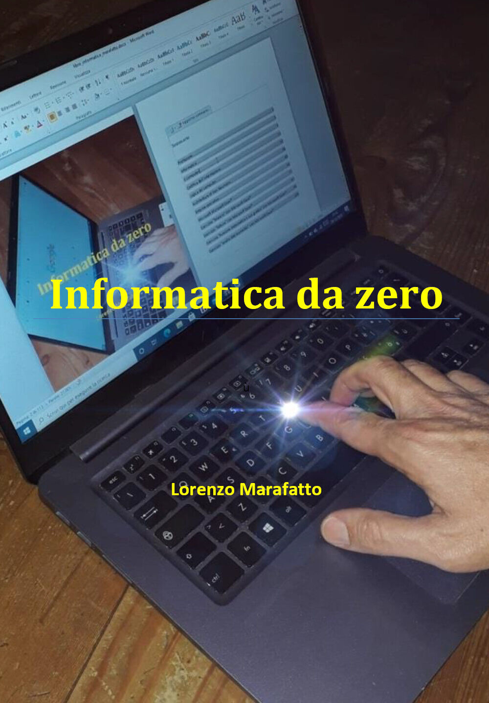 Informatica da zero  di Lorenzo Marafatto,  2021,  Youcanprint libro usato
