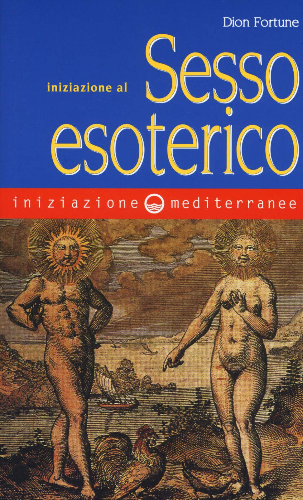 Iniziazione al sesso esoterico - Dion Fortune - Edizioni Mediterranee, 2019 libro usato