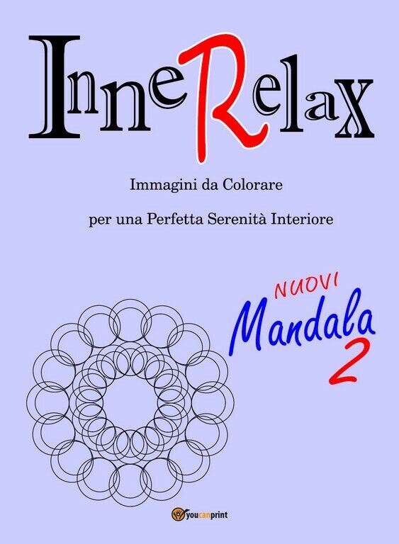InneRelax - Mandala 2 - Immagini da Colorare per una Perfetta Serenit? Interiore libro usato