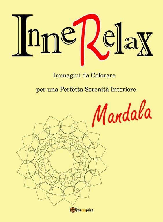 InneRelax - Mandala - Immagini da Colorare per una Perfetta Serenit? Interiore   libro usato