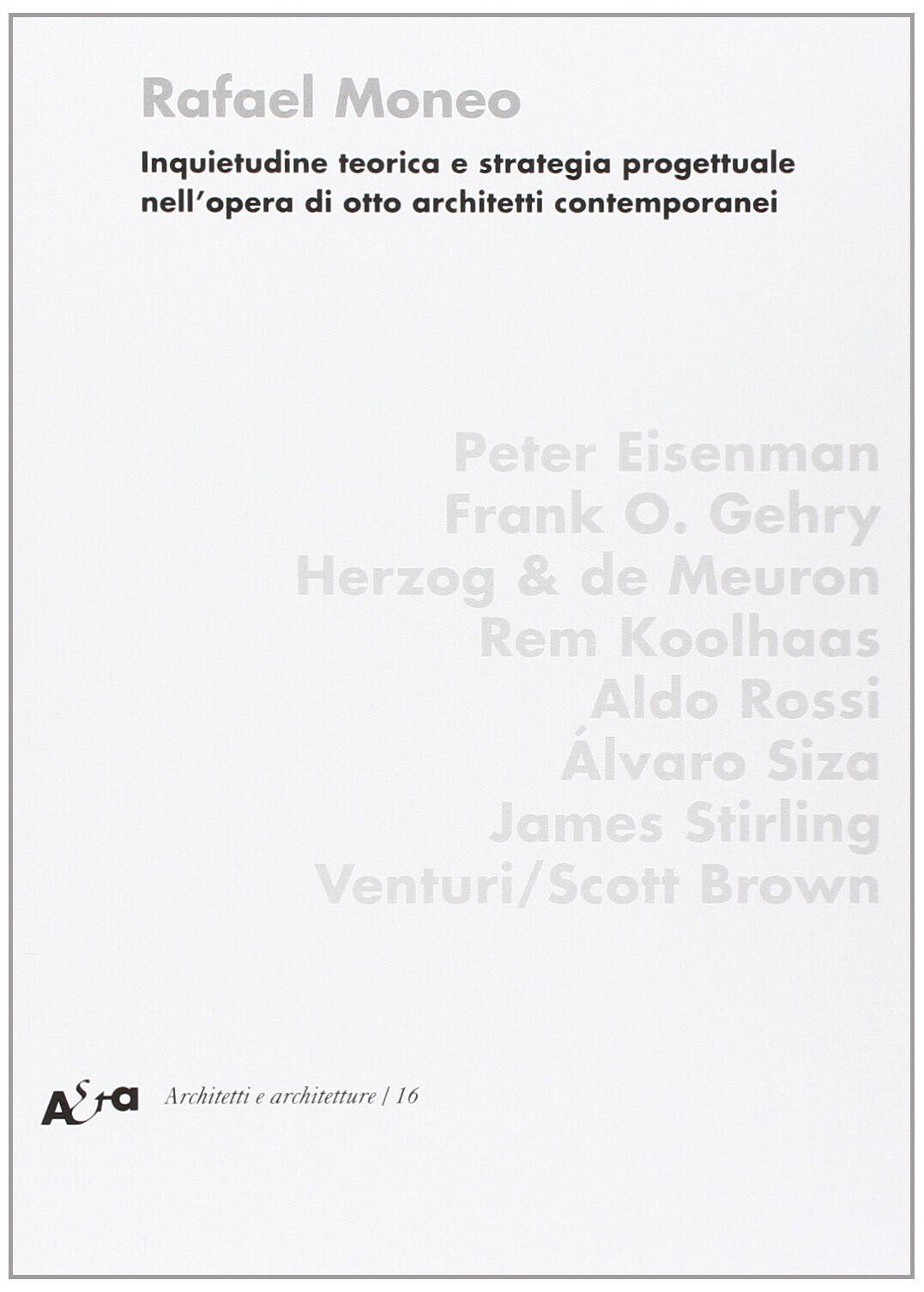 Inquietudine teorica e strategia progettuale nell'opera di otto architetti libro usato
