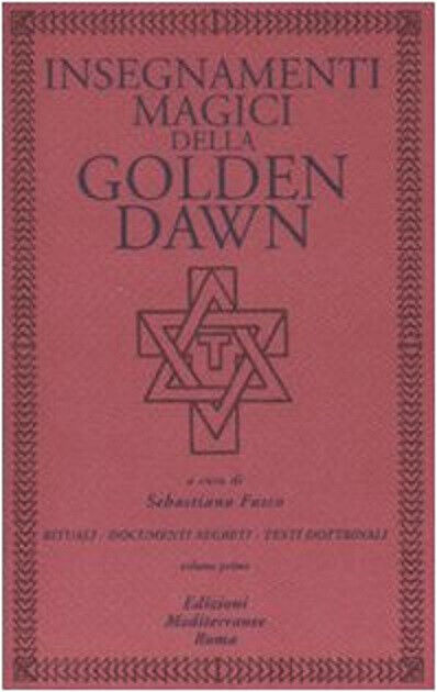 Insegnamenti magici della Golden Dawn. Vol.1 - S. Fusco - Mediterranee, 2007 libro usato
