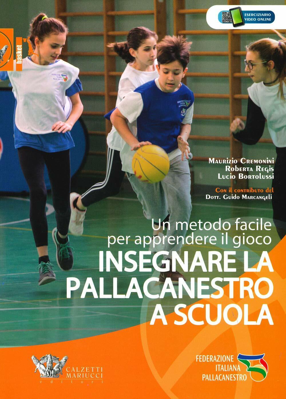 Insegnare la pallacanestro a scuola - Calzetti Mariucci, 2019 libro usato
