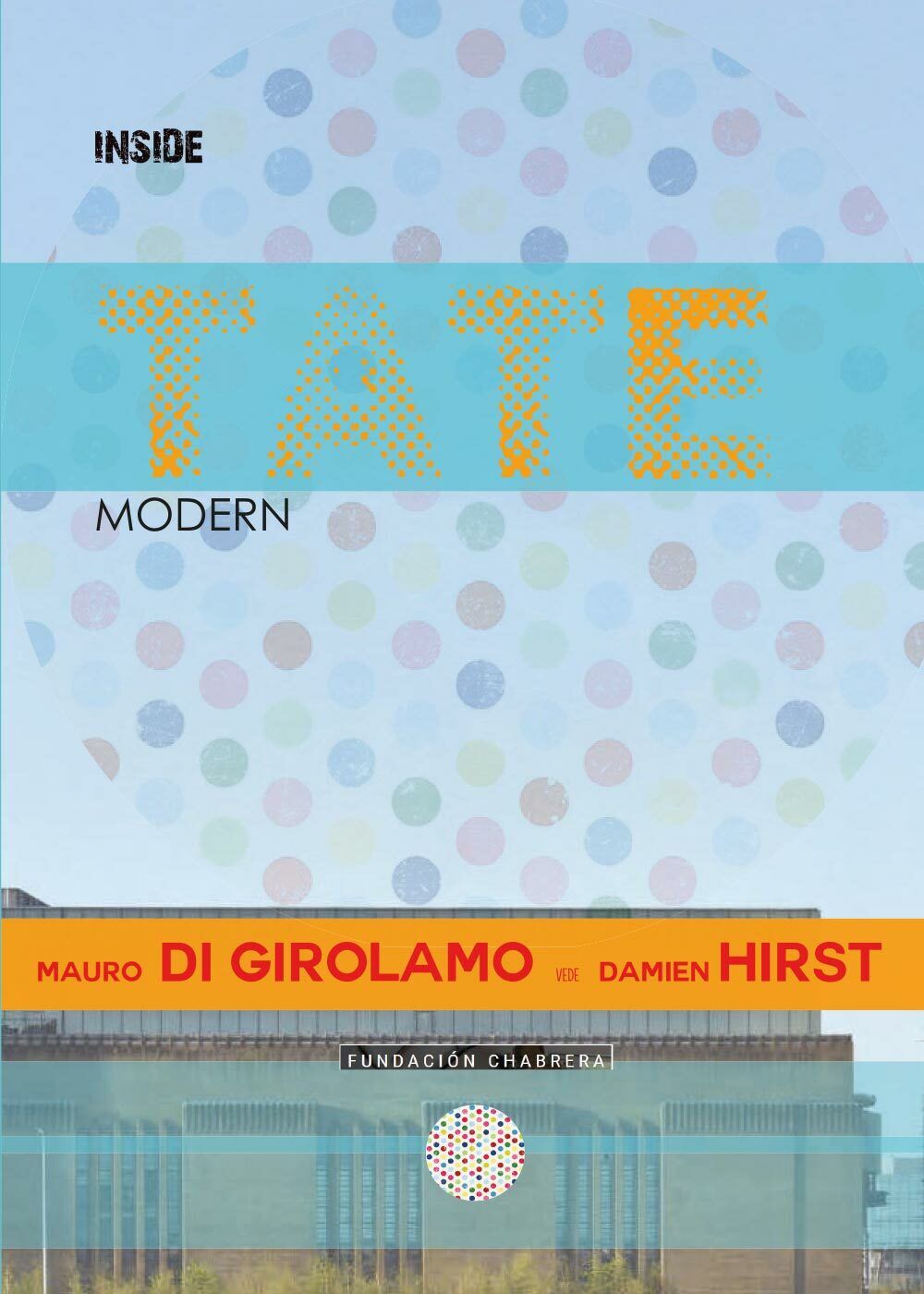 Inside Tate Modern, di Mauro Di Girolamo,  2017,  Youcanprint - ER libro usato