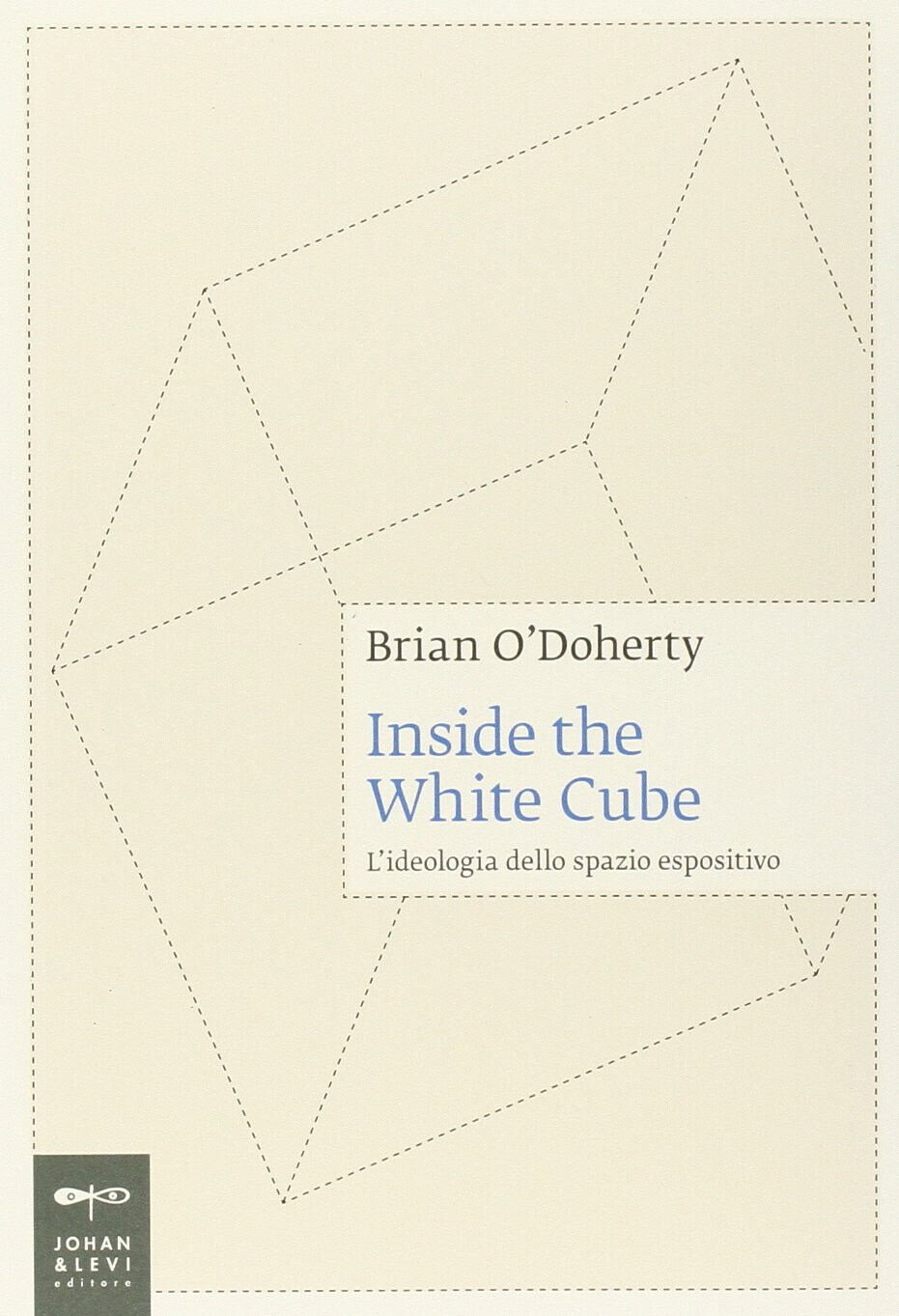 Inside the white cube - Brian O'Doherty -  Johan & Levi, 2012 libro usato