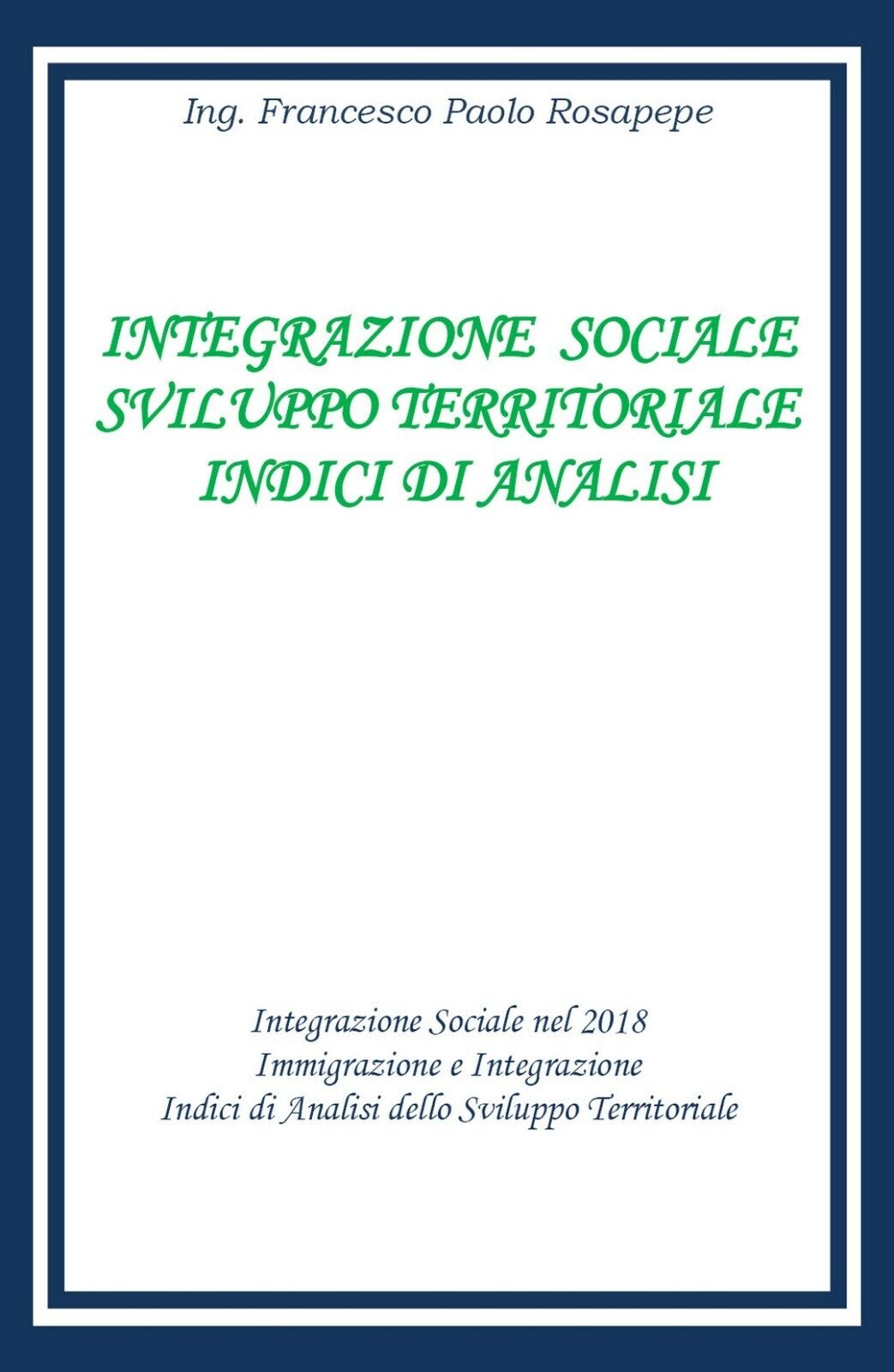 Integrazione Sociale e sviluppo territoriale indici di analisi (Rosapepe) libro usato