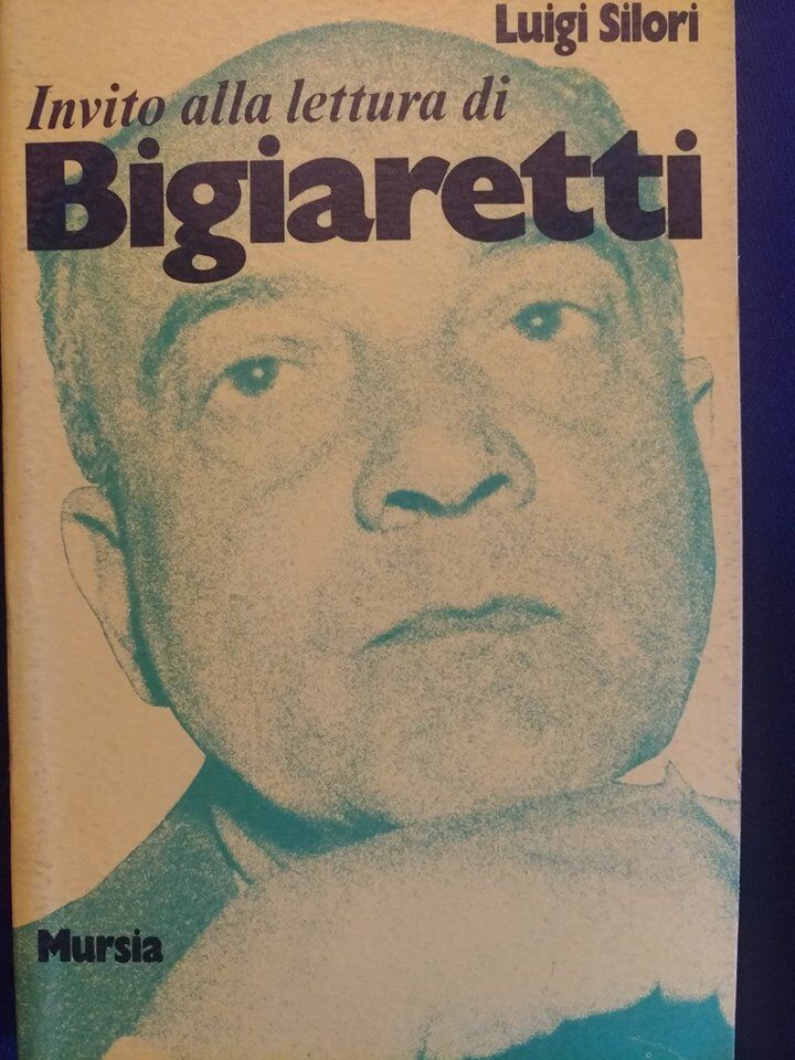Invito alla lettura di Bigiaretti - Luigi Silori, 1977,  Mursia - S libro usato
