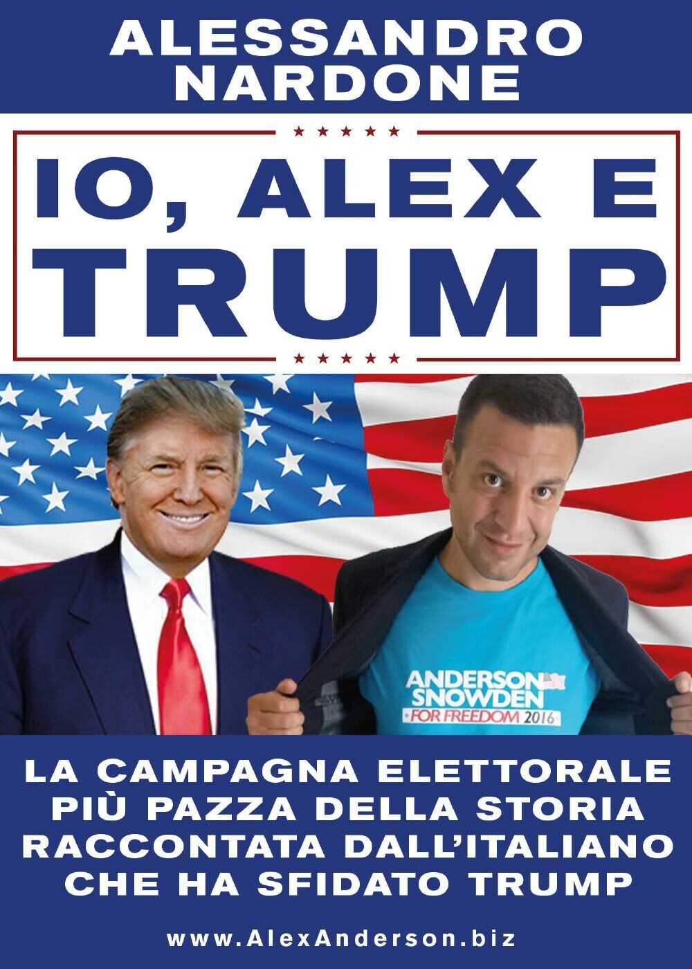 Io, Alex e Trump di Alessandro Nardone,  2016,  Youcanprint libro usato
