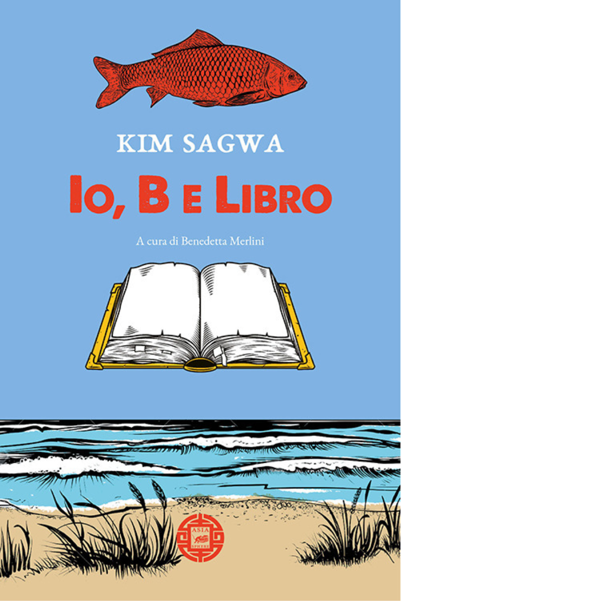 Io, B e libro di Kim Sagwa,  2021,  Atmosphere Libri libro usato